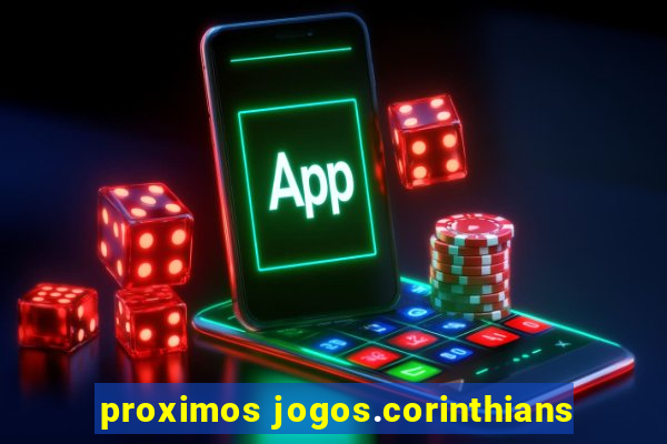 proximos jogos.corinthians